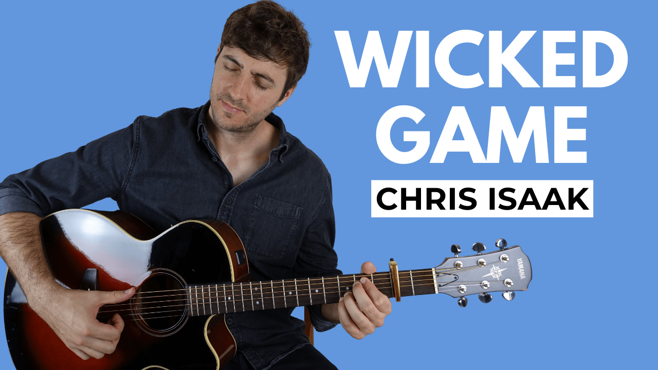 Wicked Game - Chris Isaak - Tutorial - Guitar Lesson Tab 